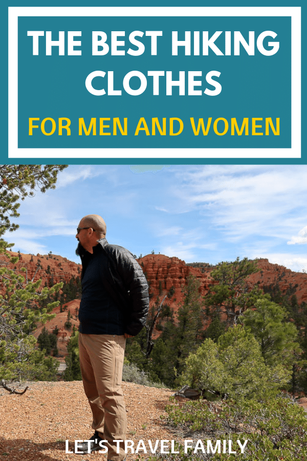 The Best Hiking Clothes – What To Wear Hiking - Let's Travel Family