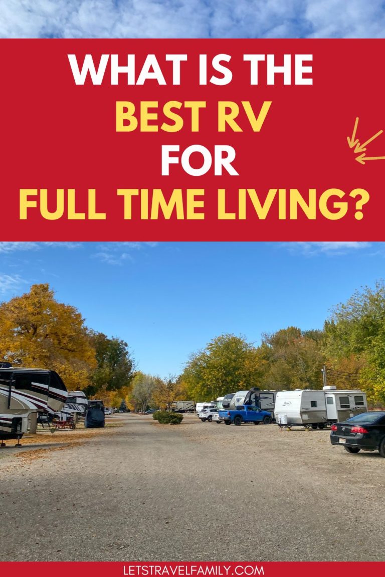 Best RV For Full Time Living - Let's Travel Family