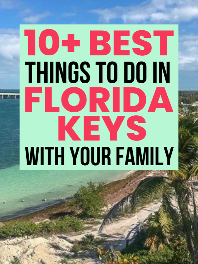 Best Things To Do In Florida Keys - Let's Travel Family